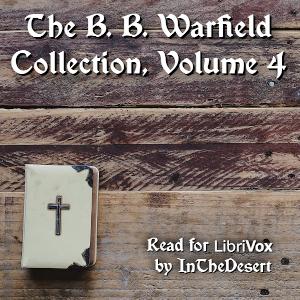 B. B. Warfield Collection, Volume 4 cover
