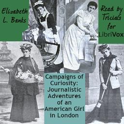 Campaigns of Curiosity: Journalistic Adventures of an American Girl in London cover