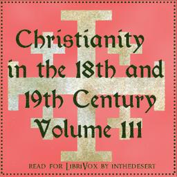 Christianity in the 18th and 19th Century, Volume 3 cover