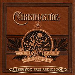 Christmastide: Containing Four Famous Poems By Favorite American Poets  by  Various cover