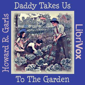 Daddy Takes Us To The Garden cover