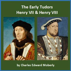 Early Tudors: Henry VII and Henry VIII cover