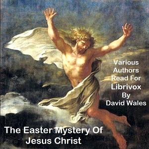 Easter Mystery Of Jesus Christ; A Miscellany Of Readings, Poems, And Hymn Texts cover