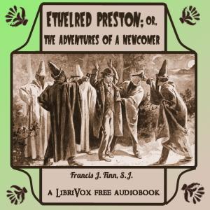 Ethelred Preston; or, The Adventures of a Newcomer cover