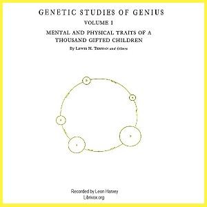Genetic Studies of Genius, Volume 1: Mental and Physical Traits of a Thousand Gifted Children cover