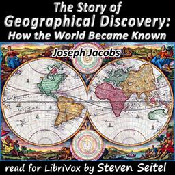 Story of Geographical Discovery: How the World Became Known cover