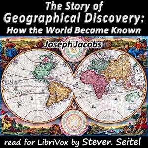 Story of Geographical Discovery: How the World Became Known cover