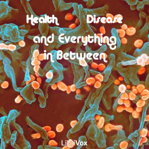 Health, Disease, and Everything in Between cover