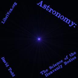 Astronomy: The Science of the Heavenly Bodies  by David Todd cover