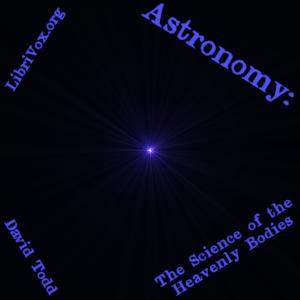 Astronomy: The Science of the Heavenly Bodies cover