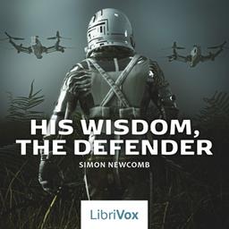 His Wisdom, the Defender: A Story  by Simon Newcomb cover