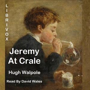 Jeremy At Crale; His Friends, His Ambitions And His One Great Enemy cover