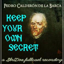 Keep Your Own Secret  by  Pedro Calderón de la Barca cover