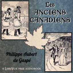 anciens canadiens  by Philippe Aubert de Gaspé cover