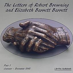 Letters of Robert Browning and Elizabeth Barrett Barrett, Part 1 cover