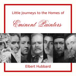 Little Journeys to the Homes of Eminent Painters cover