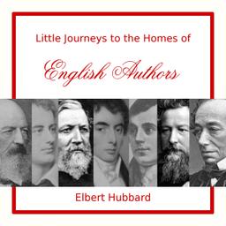 Little Journeys to the Homes of English Authors cover