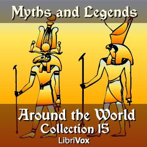 Myths and Legends Around the World - Collection 15 cover