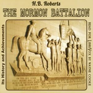 Mormon Battalion, Its History and Achievements cover