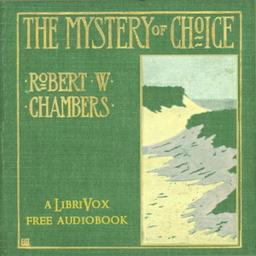 Mystery Of Choice  by Robert W. Chambers cover