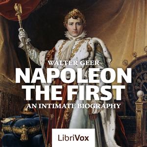 Napoleon The First, An Intimate Biography cover