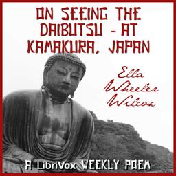 On Seeing The Daibutsu - At Kamakura, Japan  by Ella Wheeler Wilcox cover