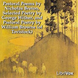 Pastoral Poems by Nicholas Breton, Selected Poetry by George Wither, and Pastoral Poetry by William Browne (of Tavistock) cover