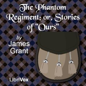 Phantom Regiment; or, Stories of "Ours" cover