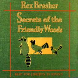 Secrets of the Friendly Woods  by Rex Brasher cover