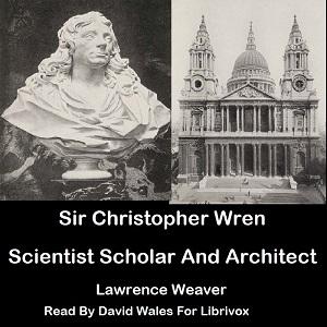 Sir Christopher Wren: Scientist, Scholar and Architect cover