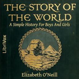 Story Of The World: A Simple History For Boys And Girls  by Elizabeth O'Neill cover