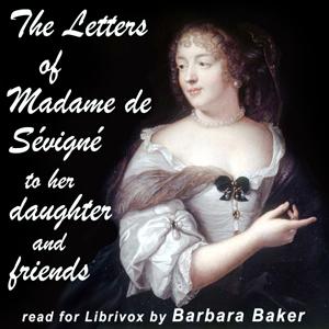 Letters of Madame de Sévigné to Her Daughter and Friends cover