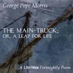 Main-Truck; Or, A Leap for Life  by George Pope Morris cover