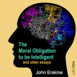 Moral Obligation to be Intelligent and Other Essays cover