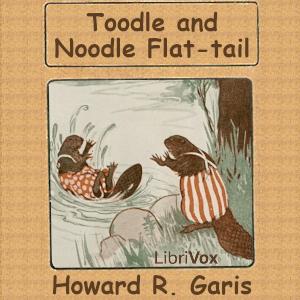Toodle and Noodle Flat-tail: The Jolly Beaver Boys cover