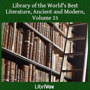 Library of the World's Best Literature, Ancient and Modern, volume 15 cover
