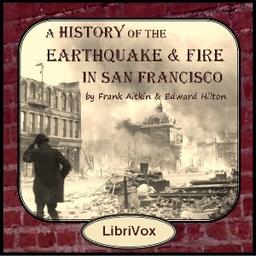 History of the Earthquake and Fire in San Francisco cover