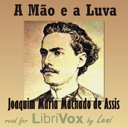 Mão e a Luva  by Joaquim Maria Machado de Assis cover