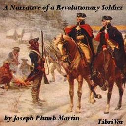Narrative of a Revolutionary Soldier: Some of the Adventures, Dangers, and Sufferings of Joseph Plumb Martin cover