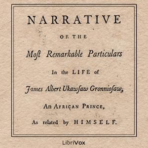 Narrative of the Most Remarkable Particulars in the Life of James Albert Ukawsaw Gronniosaw cover
