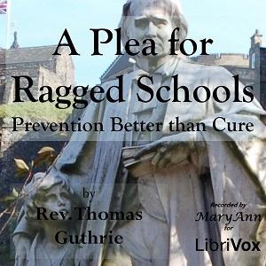 Plea for Ragged Schools; or, Prevention Better than Cure cover