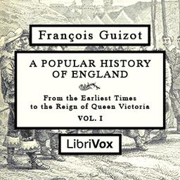 Popular History of England, From the Earliest Times to the Reign of Queen Victoria, Vol 1 cover