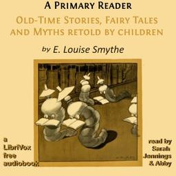 Primary Reader: Old-time Stories, Fairy Tales and Myths Retold by Children cover