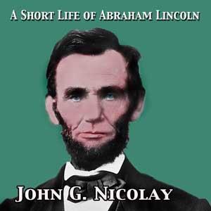 Short Life of Abraham Lincoln cover