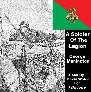 Soldier Of The Legion; <br>An Englishman's Adventures Under The French Flag in Algeria And Tonquin cover