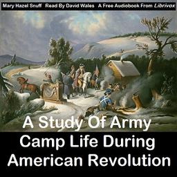Study Of Army Camp Life During American Revolution cover