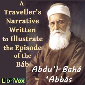 Traveller’s Narrative Written to Illustrate the Episode of the Báb cover