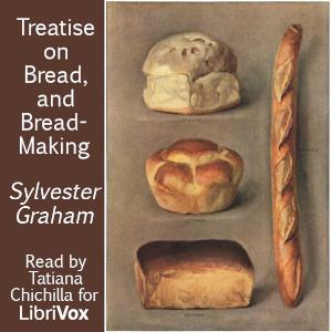 Treatise on Bread, and Bread-Making cover