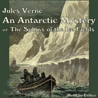 An Antarctic Mystery or The Sphinx of the Ice Fields cover