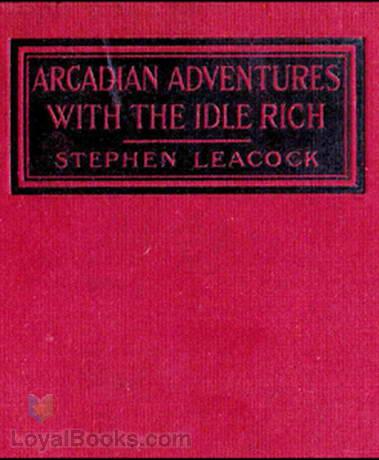 Arcadian Adventures with the Idle Rich cover